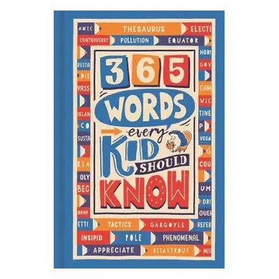 365 Words Every Kid Should Know - Holowaty, Lauren a Motzo, Martina