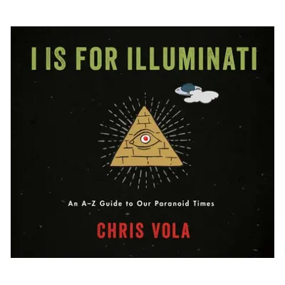 I is for Illuminati - Vola, Chris