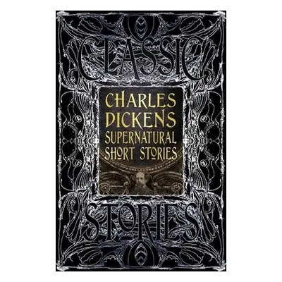 Charles Dickens Supernatural Short Stories - Dickens, Charles