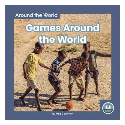 Around the World: Games Around the World - Gaertner, Meg