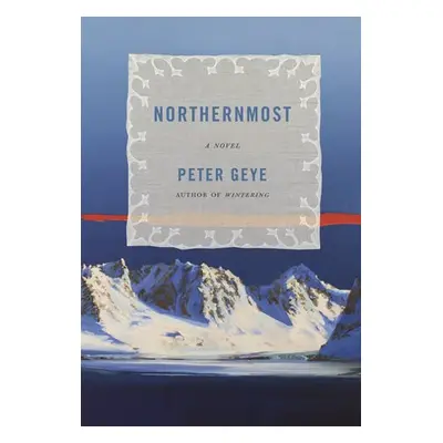 Northernmost - Geye, Peter