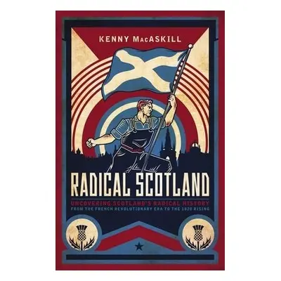 Radical Scotland - MacAskill, Kenny