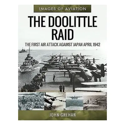 Doolittle Raid - Grehan, John