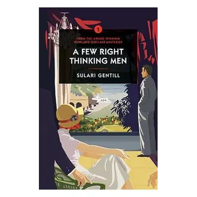 Few Right Thinking Men - Gentill, Sulari