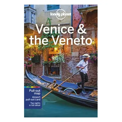 Lonely Planet Venice a the Veneto - Lonely Planet a Dragicevich, Peter a Hardy, Paula