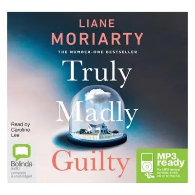 Truly Madly Guilty - Moriarty, Liane