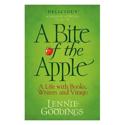 Bite of the Apple - Goodings, Lennie (Publisher, Publisher, Virago Press)