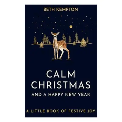 Calm Christmas and a Happy New Year - Kempton, Beth