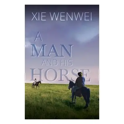 Man and his Horse - Wenwei, Xie