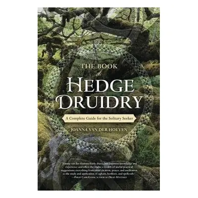 Book of Hedge Druidry - Hoeven, Joanna Van der