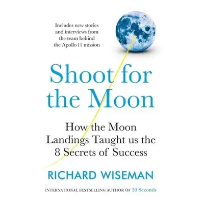 Shoot for the Moon - Wiseman, Richard