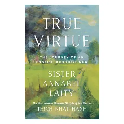 True Virtue - Laity, Sister Annabel a Barnett, John