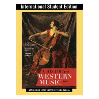 History of Western Music - Burkholder, J. Peter (Indiana University) a Grout, Donald Jay (late o