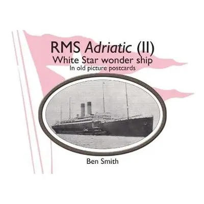 Rms Adriatic (II) - Smith, Ben