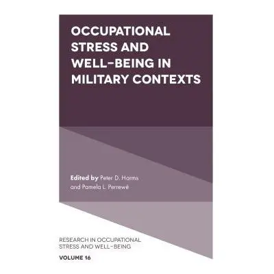 Occupational Stress and Well-Being in Military Contexts