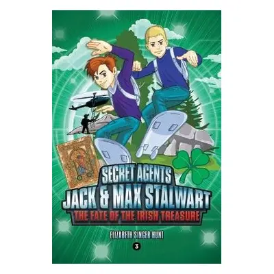 Secret Agents Jack and Max Stalwart: Book 3 - Hunt, Elizabeth