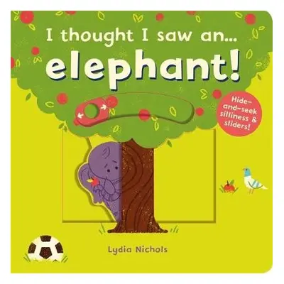 I thought I saw an... elephant! - Symons, Ruth