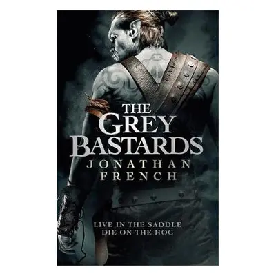 Grey Bastards - French, Jonathan