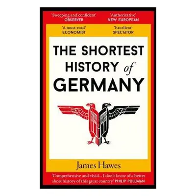 Shortest History of Germany - Hawes, James