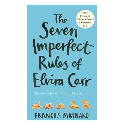 Seven Imperfect Rules of Elvira Carr - Maynard, Frances