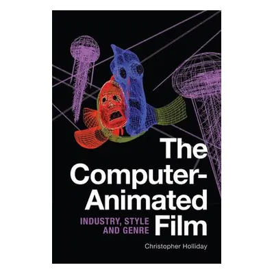 Computer-Animated Film - Holliday, Christopher