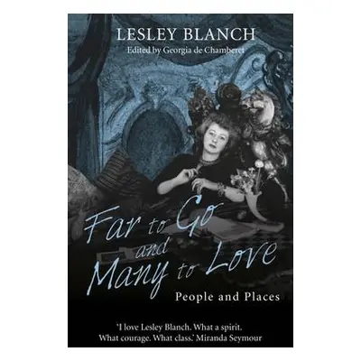 Far to Go and Many to Love - Blanch, Lesley