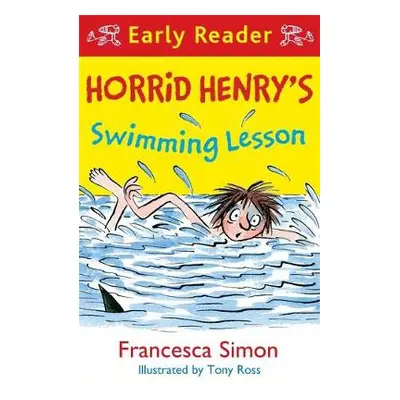 Horrid Henry Early Reader: Horrid Henry's Swimming Lesson - Simon, Francesca