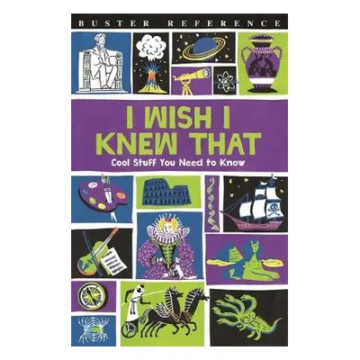 I Wish I Knew That - Martin, Steve a Goldsmith, Dr Mike a Taylor, Marianne