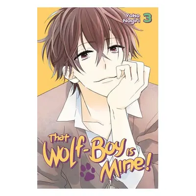 That Wolf-boy Is Mine! 3 - Nogiri, Yoko