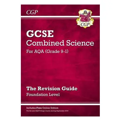 GCSE Combined Science AQA Revision Guide - Foundation includes Online Edition, Videos a Quizzes 