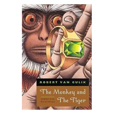 Monkey and The Tiger - Judge Dee Mysteries - Van Gulik, Robert