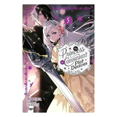 Princess of Convenient Plot Devices, Vol. 5 (light novel) - Mamecyoro