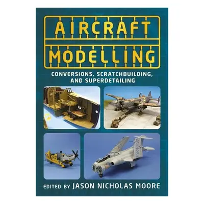 Aircraft Modelling - Moore, Jason Nicholas