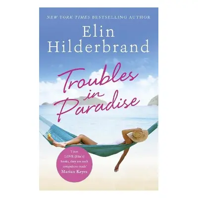 Troubles in Paradise - Hilderbrand, Elin