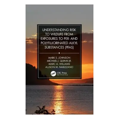 Understanding Risk to Wildlife from Exposures to Per- and Polyfluorinated Alkyl Substances (PFAS