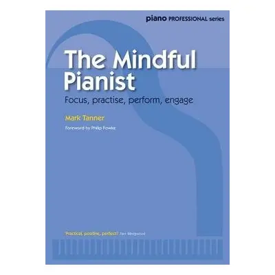 Mindful Pianist - Tanner, Mark