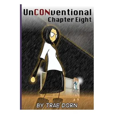 UnCONventional Chapter Eight - Dorn, Trae