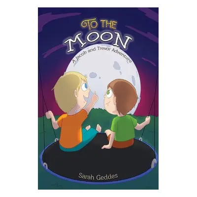 To the Moon - Geddes, Sarah