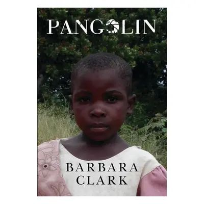 Pangolin - Clark, Barbara