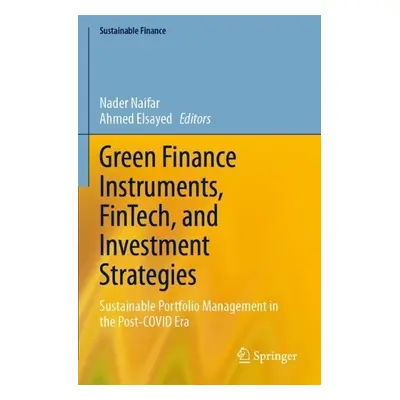 Green Finance Instruments, FinTech, and Investment Strategies