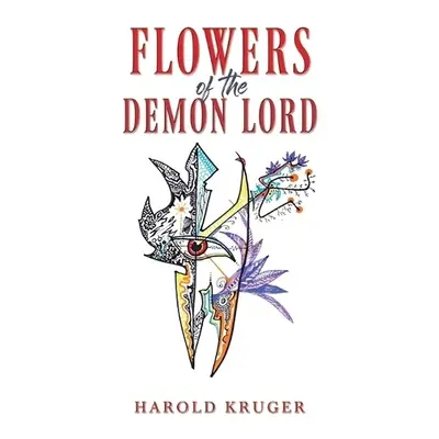 Flowers of the Demon Lord - Kruger, Harold