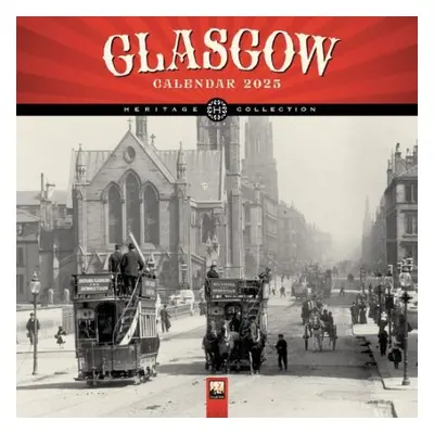 Glasgow Heritage Wall Calendar 2025 (Art Calendar)