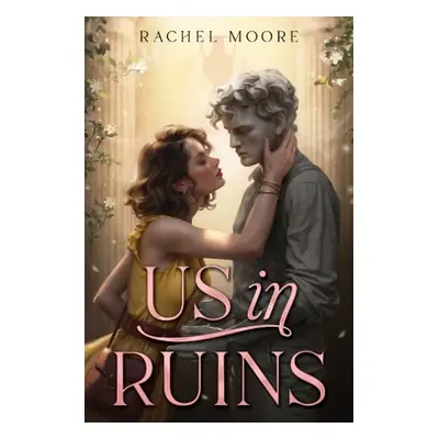 Us in Ruins - Moore, Rachel