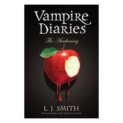 Vampire Diaries: The Awakening - Smith, L.J.