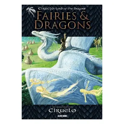 CIRUELO, LORD of the Dragons: FAIRIES AND DRAGONS - Cabral, Ciruelo