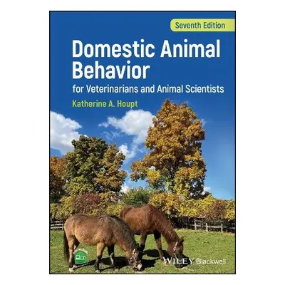 Domestic Animal Behavior for Veterinarians and Animal Scientists - Houpt, Katherine A. (Cornell 