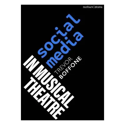 Social Media in Musical Theatre - Boffone, Trevor