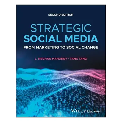 Strategic Social Media - Mahoney, L. Meghan (West Chester University of Pennsylvania, USA) a Tan