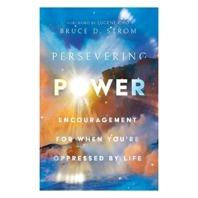 Persevering Power - Strom, Bruce D.