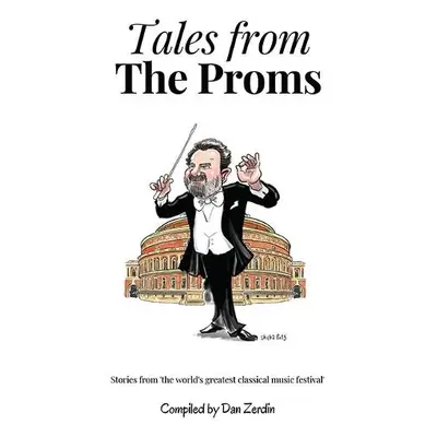 Tales From The Proms - Zerdin, Dan